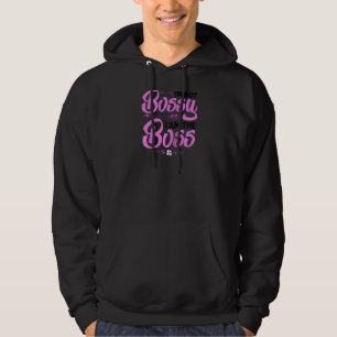 Funny I'm Not Bossy I'm The Boss Women Cool Boss Hoodie