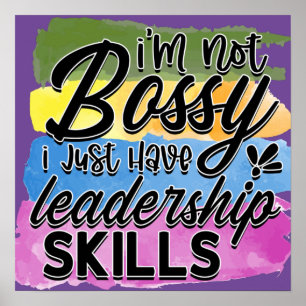Funny I'm Not Bossy Leadership Skills Quote Humor Poster