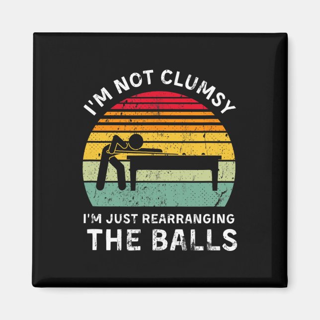 Funny I'm Not Clumsy Pool Hall Billiards Gaming Ad Magnet (Front)