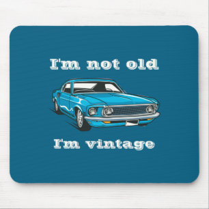 Funny Im Not Old Im Vintage Clic Blue Car  Mouse Mat