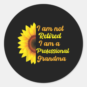 Funny Im Not Retired Im A Professional Grandma Mot Classic Round Sticker