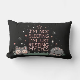 Funny I'm not sleeping, I'm Just Resting My Eyes Lumbar Cushion