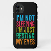 funny i'm not sleeping l'm just resting my eyes