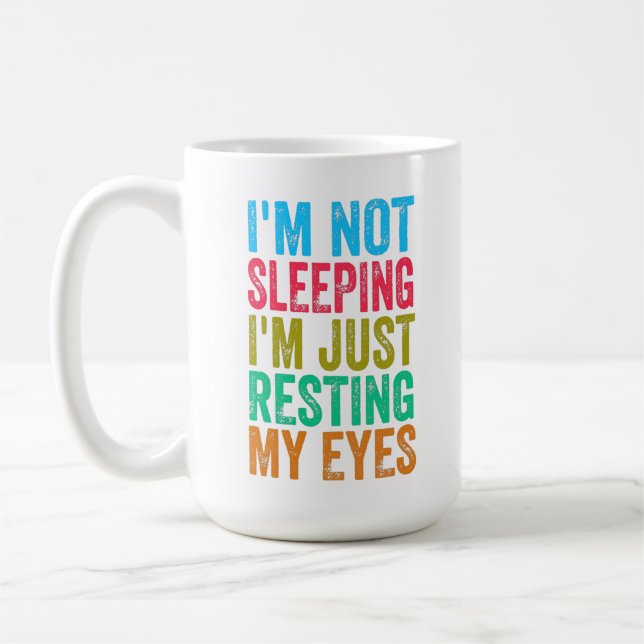  funny i'm not sleeping l'm just resting my eyes   coffee mug (Left)