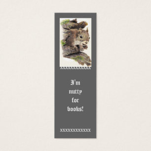 Funny, I'm Nutty for Books, Cute Squirrel Bookmark