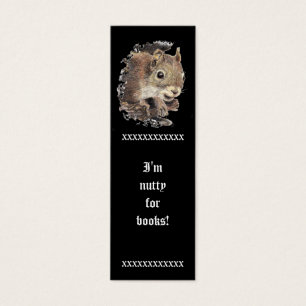 Funny, I'm Nutty for Books, Cute Squirrel Bookmark
