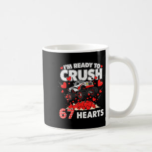 Funny I'm Ready To Crush 67 Hearts Coffee Mug
