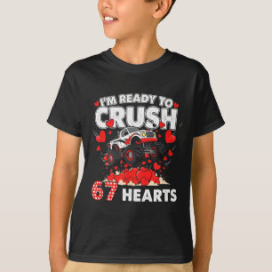 Funny I'm Ready To Crush 67 Hearts T-Shirt