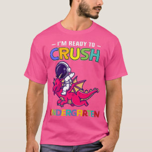 Funny I'm Ready to Crush Kindergarten Dinosaur ast T-Shirt