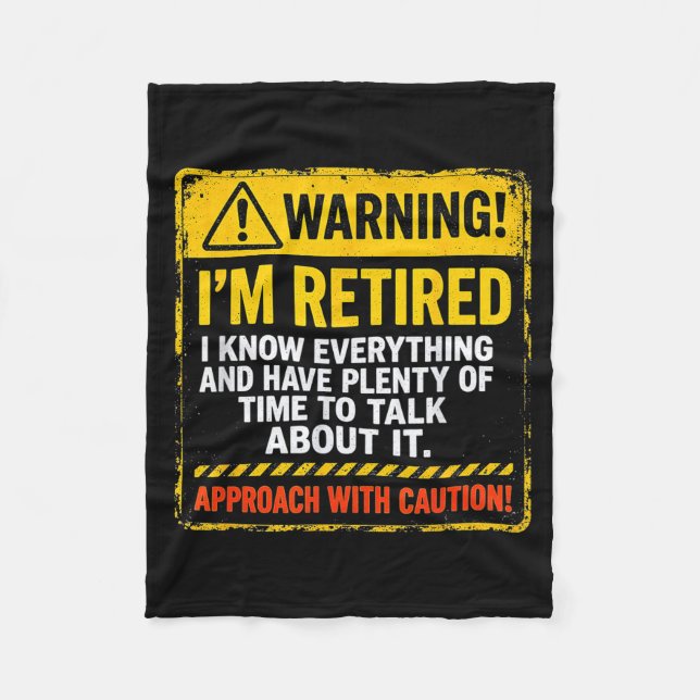 Funny I'm Retired Approach With Caution Men Dad Gr Fleece Blanket (Front)