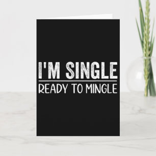 Funny I'm Single Ready To Mingle Single Life Women Card