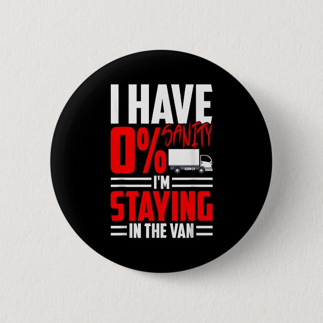 Funny I'm Staying In Tha Van Phasmophobia Gamer Wo 6 Cm Round Badge (Front)