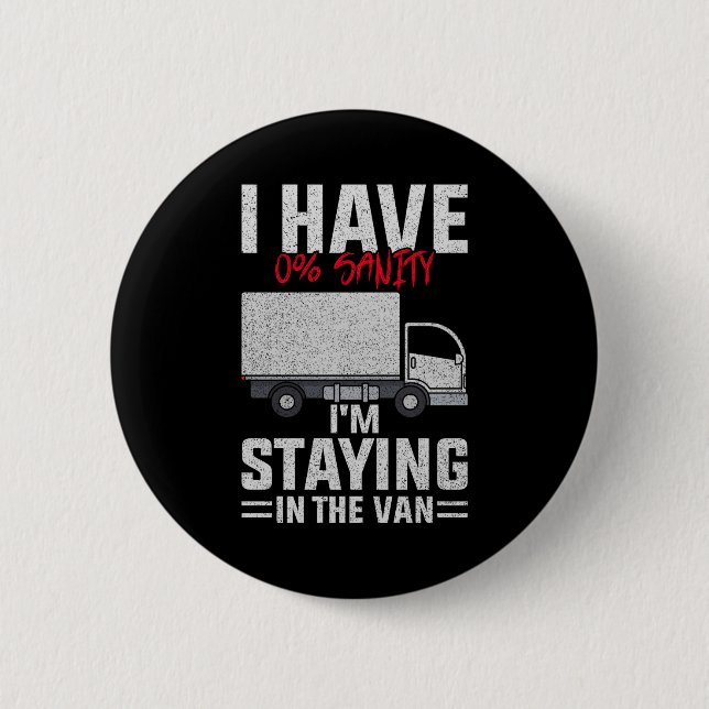 Funny I'm Staying In Tha Van Phasmophobia Man Wome 6 Cm Round Badge (Front)