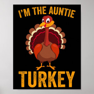 Funny I'm The Auntie Turkey Funny Auntie Thanksgiv Poster