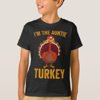 Funny I'm The Auntie Turkey Funny Auntie Thanksgiv