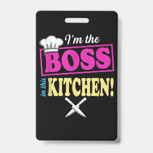Funny Im The Boss In This Kitchen T-shirt Cooking ID Badge