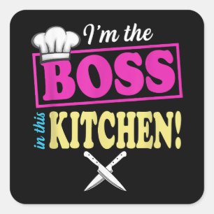 Funny Im The Boss In This Kitchen T-shirt Cooking Square Sticker