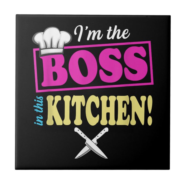 Funny Im The Boss In This Kitchen T-shirt Cooking  Tile (Front)