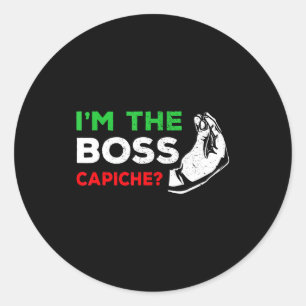 Funny I'm The Boss Italian Nonna Nonno Cache Humor Classic Round Sticker