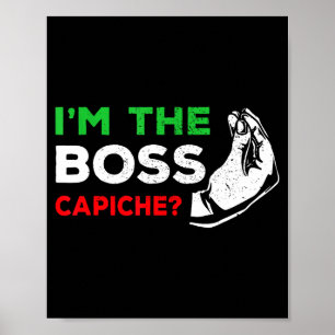 Funny I'm The Boss Italian Nonna Nonno Cache Humor Poster