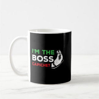 Funny I'm The Boss Italian Nonna Nonno Capiche Hum Coffee Mug