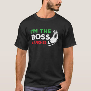 Funny I'm The Boss Italian Nonna Nonno  T-Shirt