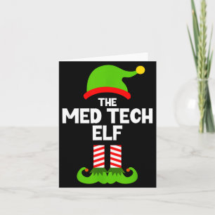 Funny I'm The Med Tech Elf Christmas Xmas Medical  Card
