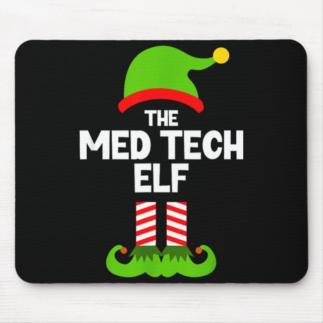 Funny I'm The Med Tech Elf Christmas Xmas Medical  Mouse Mat (Front)