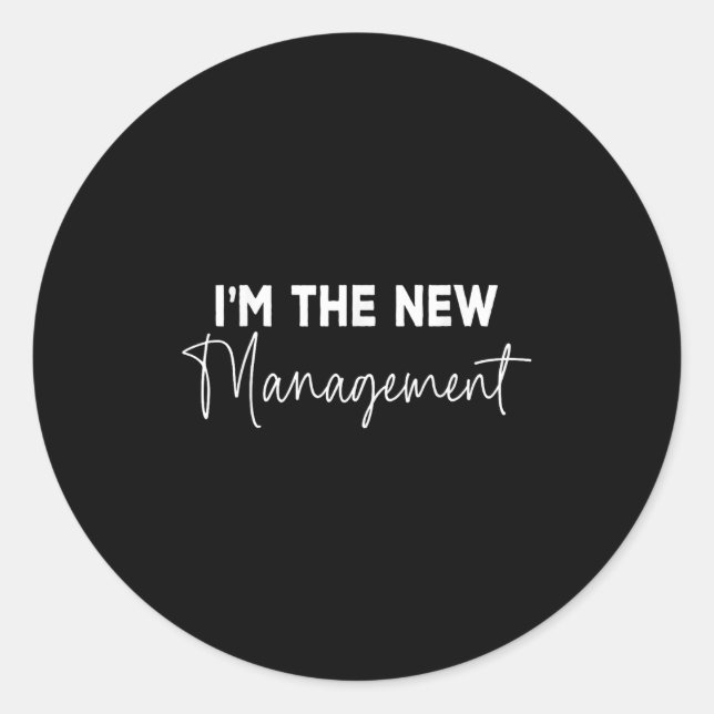 Funny I'm The New Management Bridal Cute New Bride Classic Round Sticker (Front)