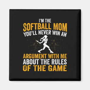 Funny I'm The Softll Mom You'll Never Win An Argum Magnet