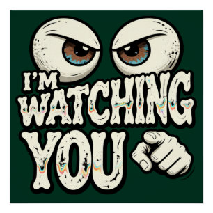 Funny "I'm Watching You" Retro Office Poster - Dar