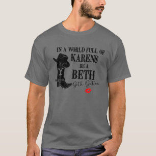 Funny In A World Full Of Farens Be A Beth Design, T-Shirt