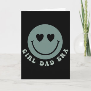Funny In My Dad Girl Era Tee Fathers Day 2 Sided Card