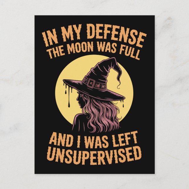 Funny In My Defence The Moon Was Full Unsupervised Postcard (Front)