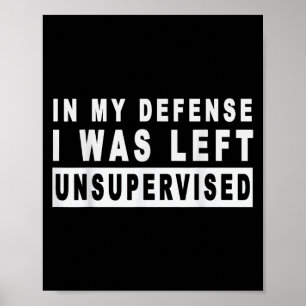 Funny In My Defense I Was Left Unsupervised Short Poster