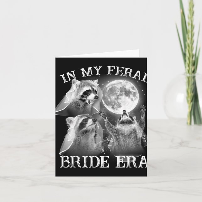 Funny In My Feral Bride Era 3 Racoon Moon Howling Card (Front)