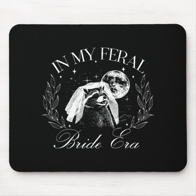Funny In My Feral Bride Era Cute Bride Racoon  Mouse Mat (Front)