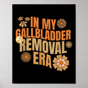 Funny In My Gallbladder Removal Era Groovy Design Poster
