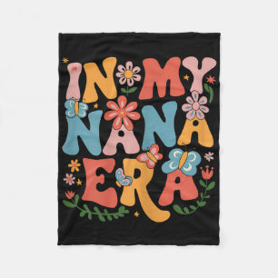 Funny In My Nana Era Retro Groovy Mothers Day Nana Fleece Blanket