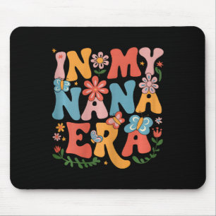 Funny In My Nana Era Retro Groovy Mothers Day Nana Mouse Mat