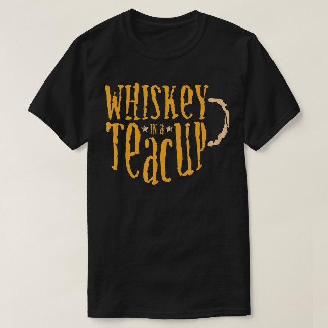 Funny In Teacup Liquor Booze Drinking Quote  T-Shirt (Design Front)