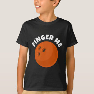 Funny Inappropriate Bowling For Women T-Shirt