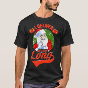 Funny Inappropriate Christmas Santa I DELIVER ALL  T-Shirt