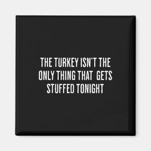 Funny Inappropriate Thanksgiving Adult Magnet