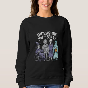Funny Inclusion Isn't Scary Teacher Halloween 2024 Sweatshirt