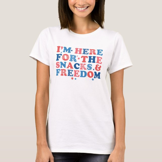 Funny Independence Day Snacks and Freedom T-Shirt (Front)
