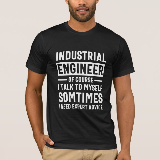 Funny Industrial  Engineer Gift T-Shirt (Front)