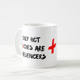 Funny Influencer Quote Mug Gift For Home Decor