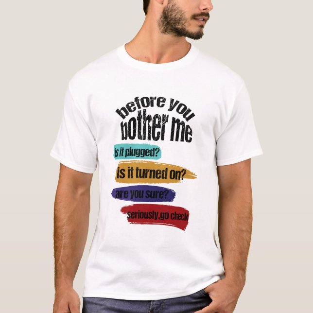 Funny Information Technology Tech | Technical Help T-Shirt (Front)