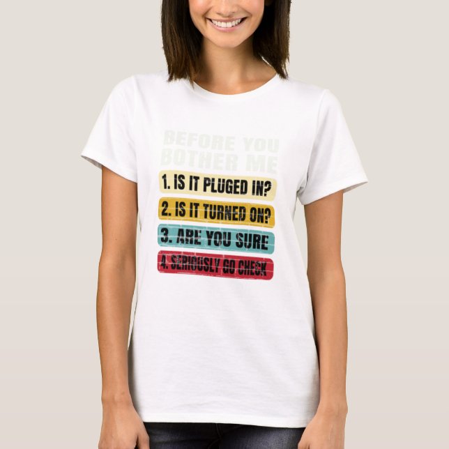 Funny Information Technology Tech  Technical Supp- T-Shirt (Front)